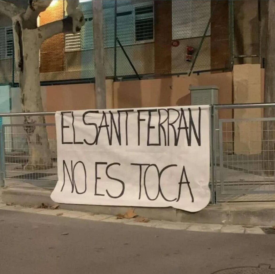 Pancarta Sant Ferran no es toca